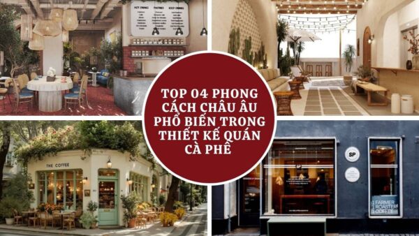 thiet-ke-quan-ca-phe-phong-cach-chau-au