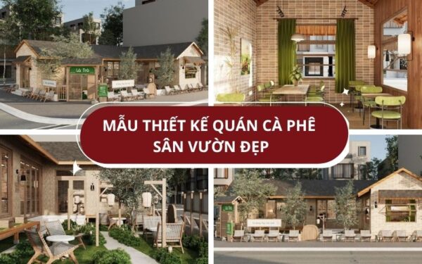 thiết kế quán cà phê sân vườn