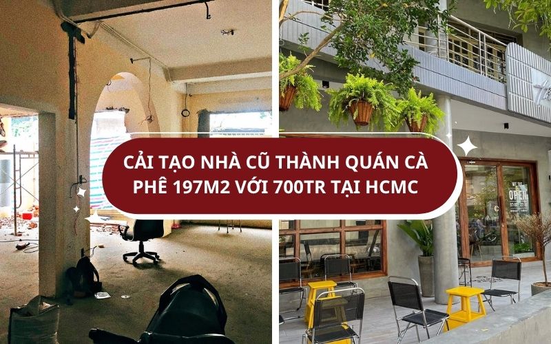 Cải tạo quán cà phê 197m2 chỉ với 700 triệu tại Hồ Chí Minh – tiết kiệm nhưng vẫn ấn tượng