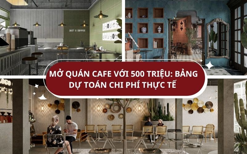 mở quán cafe với 500 triệu