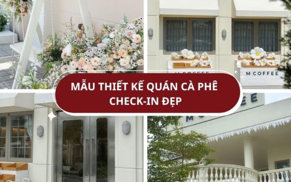 thiết kế quán cafe check - in